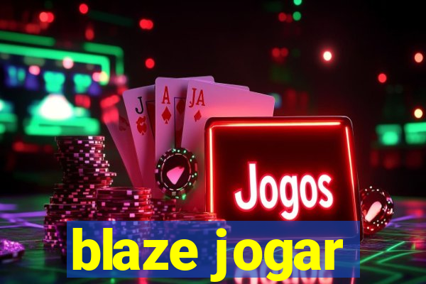 blaze jogar