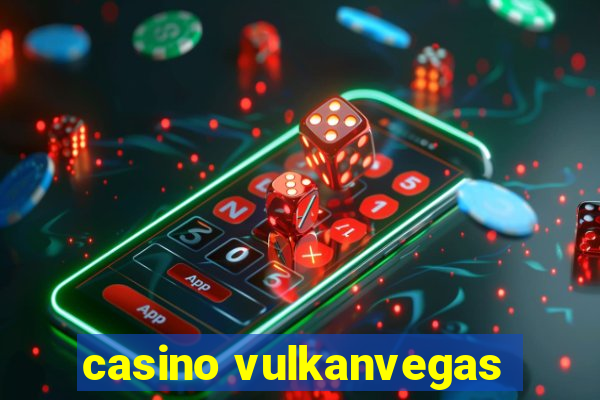 casino vulkanvegas