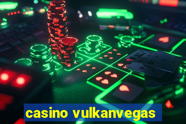 casino vulkanvegas