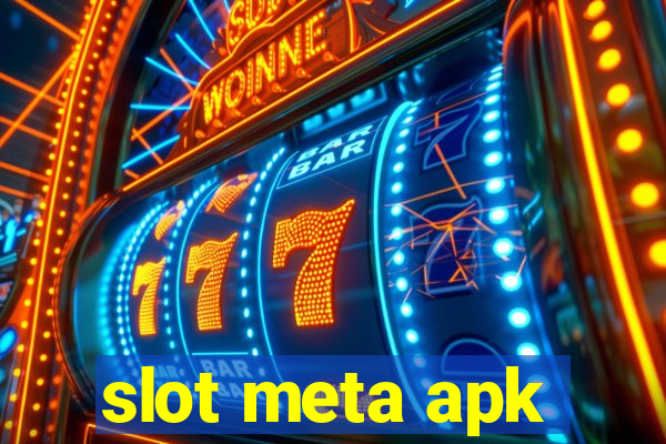 slot meta apk