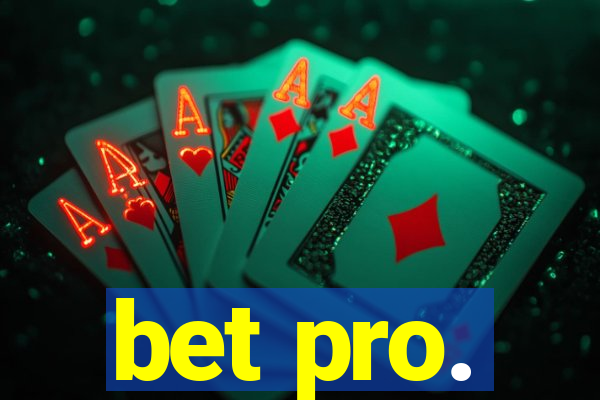 bet pro.