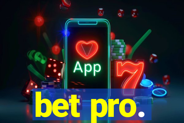 bet pro.