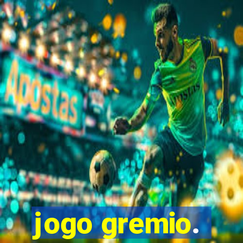 jogo gremio.