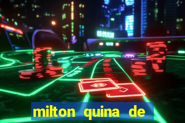 milton quina de siqueira junior