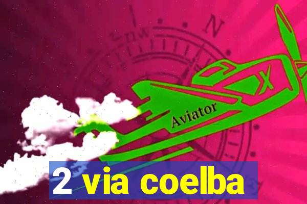 2 via coelba