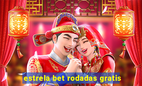 estrela bet rodadas gratis