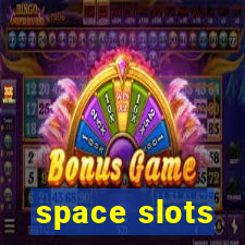 space slots