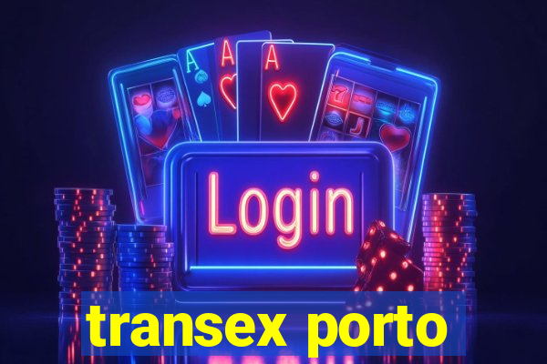 transex porto