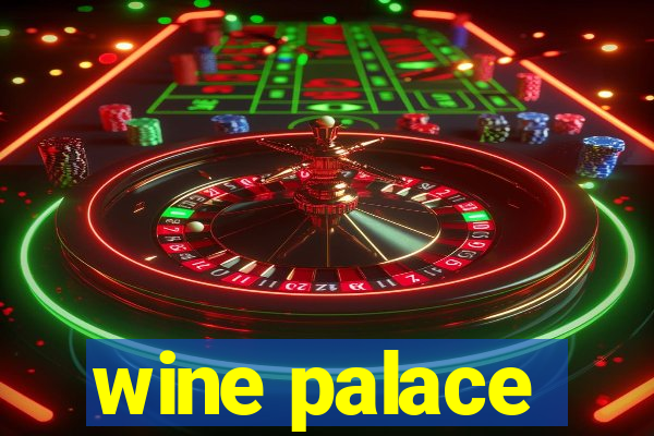 wine palace