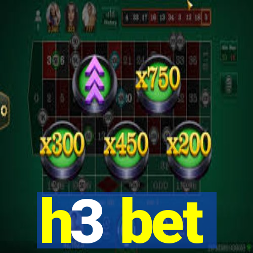 h3 bet