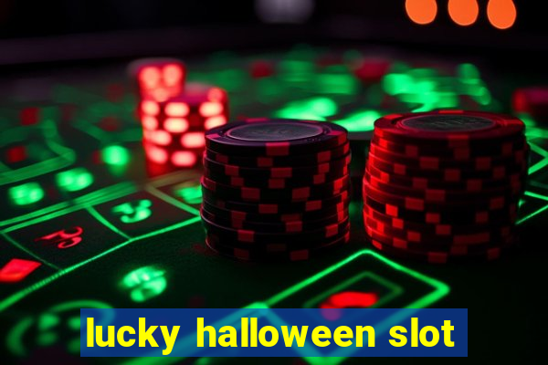 lucky halloween slot