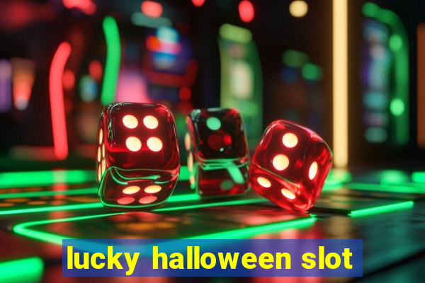 lucky halloween slot