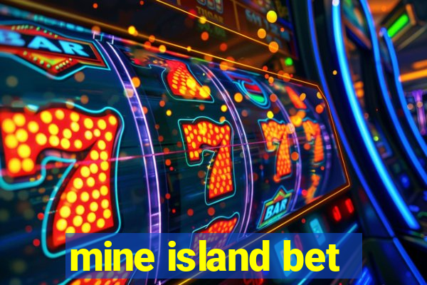 mine island bet