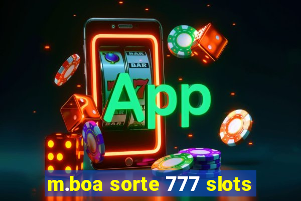 m.boa sorte 777 slots