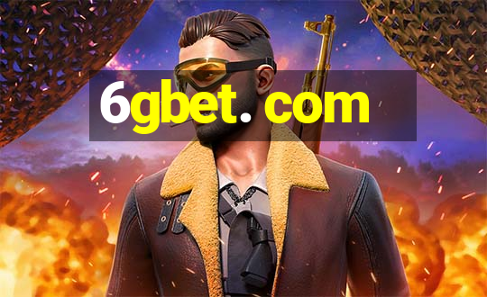 6gbet. com