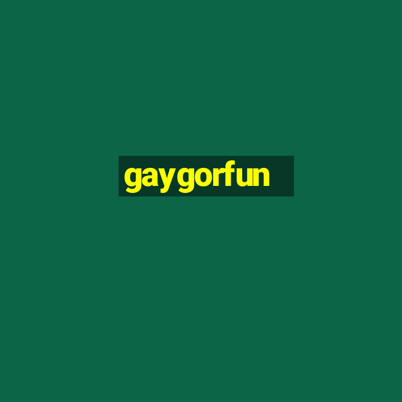 gaygorfun