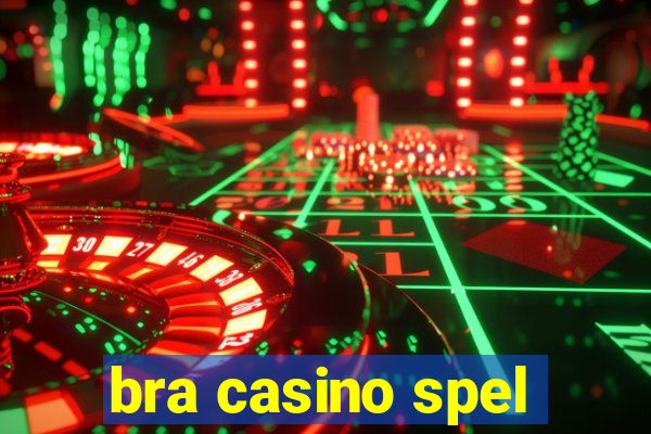 bra casino spel