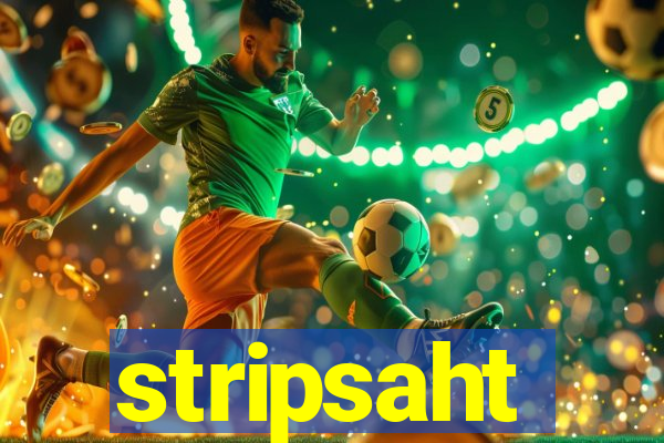 stripsaht