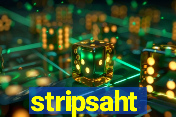 stripsaht