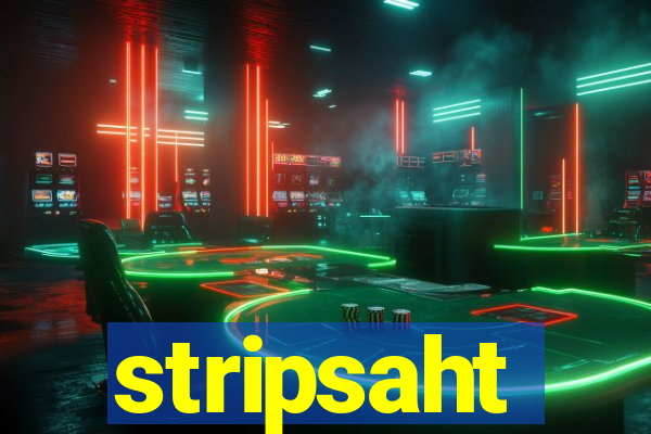 stripsaht