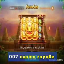 007 casino royalle