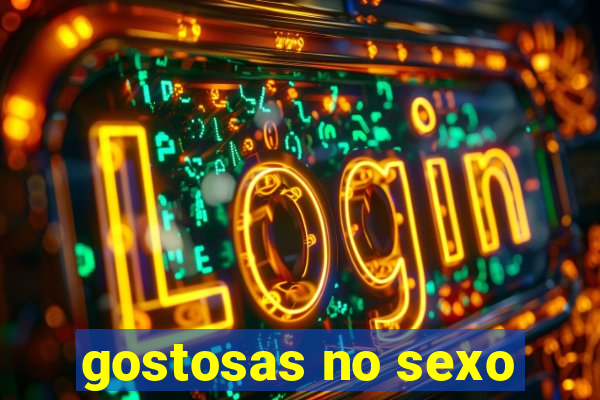 gostosas no sexo