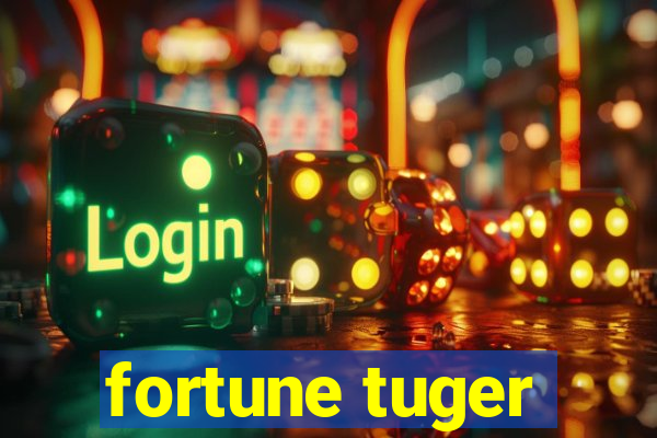 fortune tuger