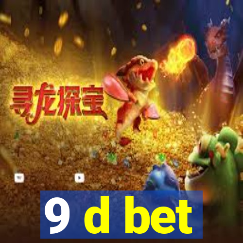 9 d bet