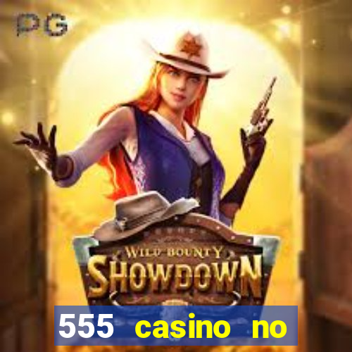 555 casino no deposit bonus