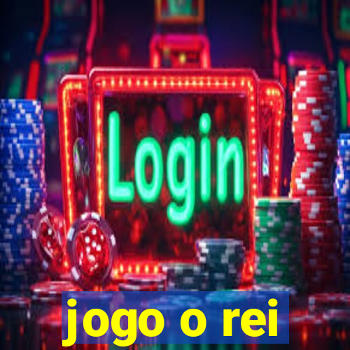 jogo o rei