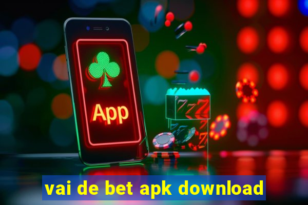 vai de bet apk download