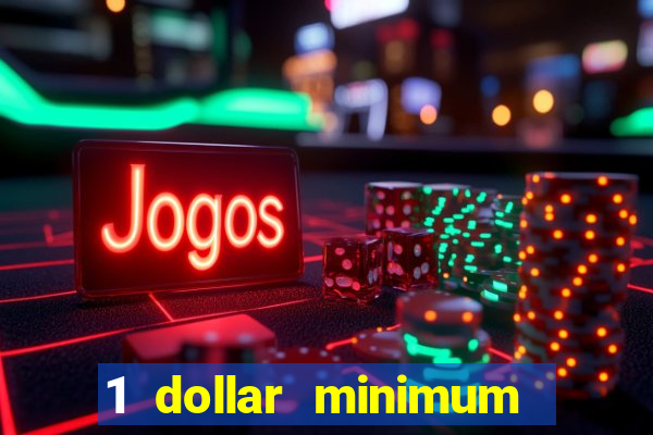 1 dollar minimum deposit casino canada