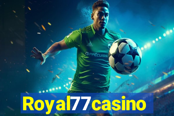 Royal77casino