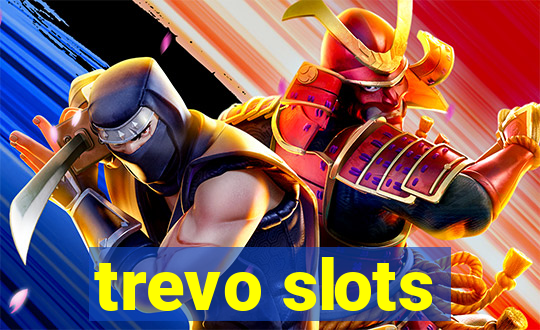 trevo slots