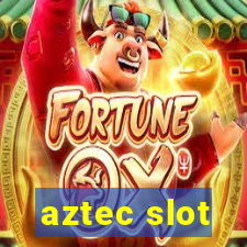 aztec slot