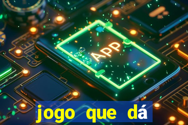 jogo que dá dinheiro sem depósito