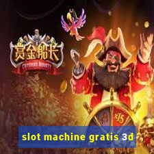 slot machine gratis 3d