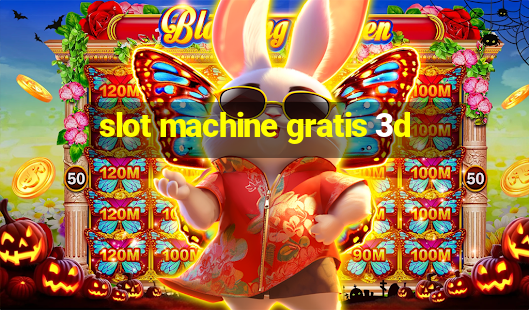 slot machine gratis 3d