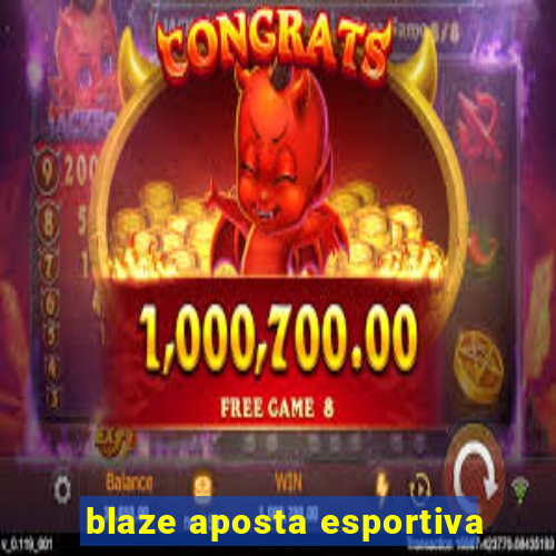 blaze aposta esportiva