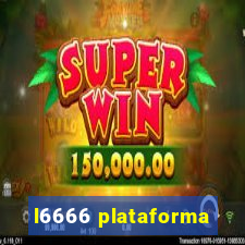 l6666 plataforma