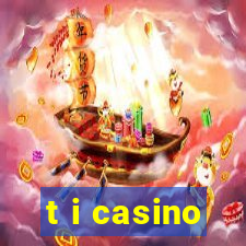 t i casino