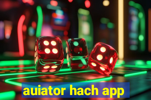 auiator hach app