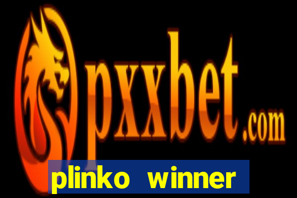 plinko winner ganhar dinheiro