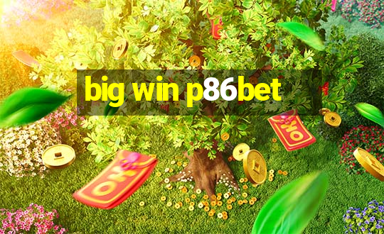 big win p86bet