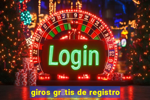 giros gr谩tis de registro