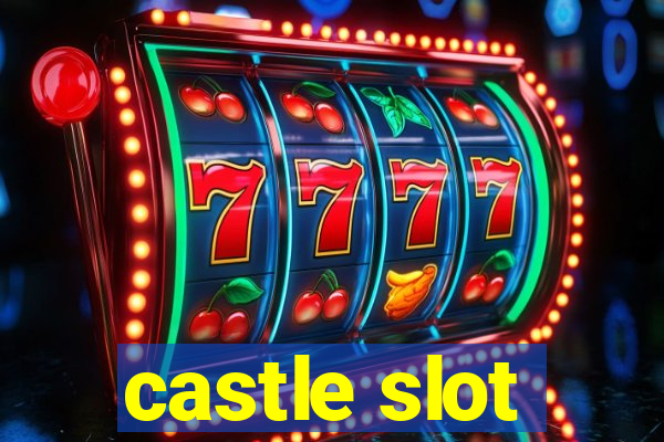 castle slot