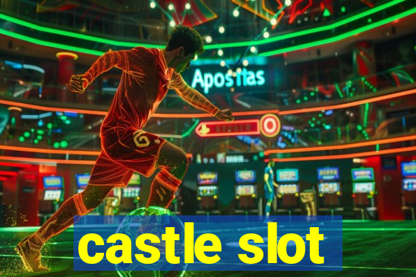 castle slot