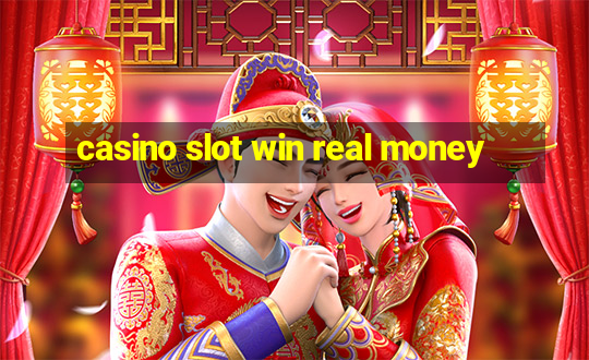 casino slot win real money