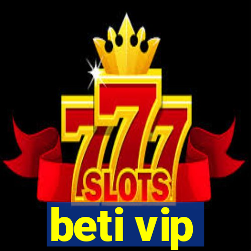 beti vip