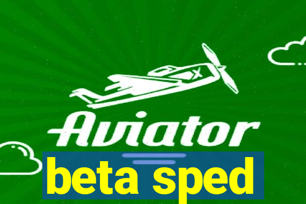 beta sped